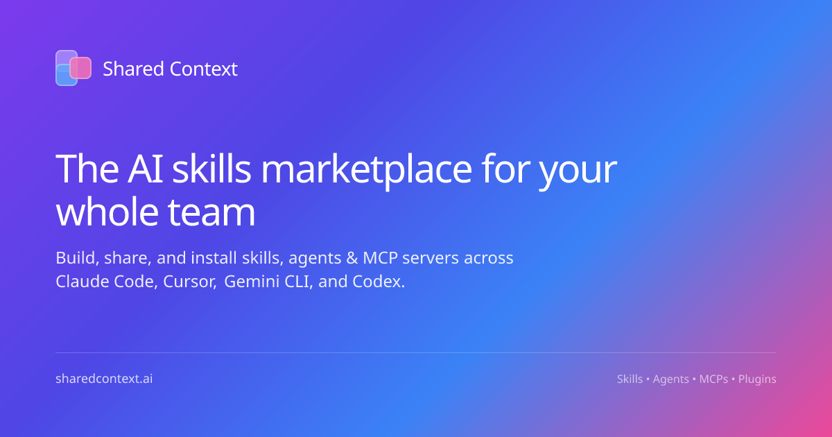 Shared Context — AI Skills Library for Claude, Cursor & Gemini